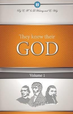 They Knew Their God Volume 1(English, Paperback, Harvey Edwin F)