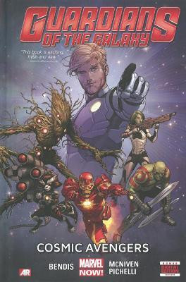 Guardians Of The Galaxy Volume 1: Cosmic Avengers (marvel Now)(English, Hardcover, Bendis Brian Michael)