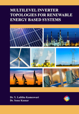 Multilevel Inverter Topologies for Renewable Energy Based Systems(Paperback, Dr. Y. Lalitha Kameswari, Dr. Sonu Kumar)