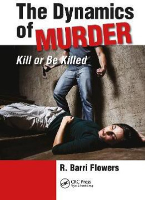 The Dynamics of Murder(English, Hardcover, Flowers R. Barri)