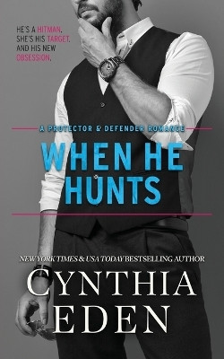 When He Hunts(English, Paperback, Eden Cynthia)