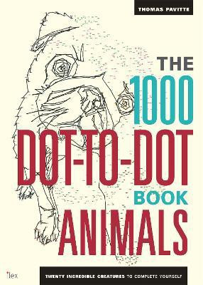 The 1000 Dot-To-Dot Book: Animals(English, Paperback, Pavitte Thomas)