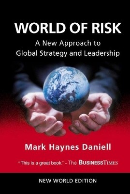 World Of Risk: A New Approach To Global Strategy And Leadership(English, Hardcover, Daniell Mark Haynes)