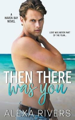 Then There Was You(English, Paperback, Rivers Alexa)