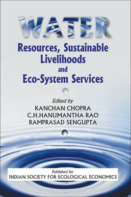 Water Resources, Sustainable Livelihoods and ECO-System Services First  Edition(English, Hardcover, Chopra Kanchan)
