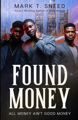 Found Money(English, Paperback, Sneed Mark T)