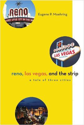 Reno, Las Vegas, and the Strip(English, Paperback, Moehring Eugene P.)