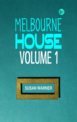Melbourne House, Volume 1(Paperback, Susan Warner)