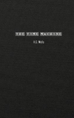 The Time Machine(English, Hardcover, Wells H G)