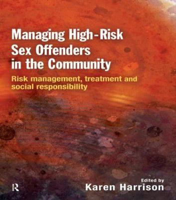 Managing High Risk Sex Offenders in the Community(English, Paperback, Harrison Karen)