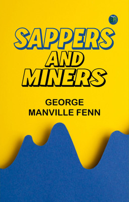 Sappers and Miners(Paperback, George Manville Fenn)