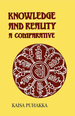 Knowledge and Reality: A Comparative Study of Divine and Some Buddhist Logicians(Hardcover, Kaisa Puhakka)