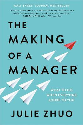 The Making of a Manager(English, Hardcover, Zhuo Julie)