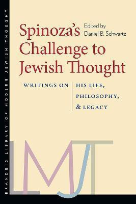 Spinoza's Challenge to Jewish Thought - Writings on His Life, Philosophy, and Legacy(English, Hardcover, Schwartz Daniel B.)