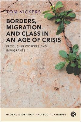 Borders, Migration and Class in an Age of Crisis(English, Paperback, Vickers Tom)