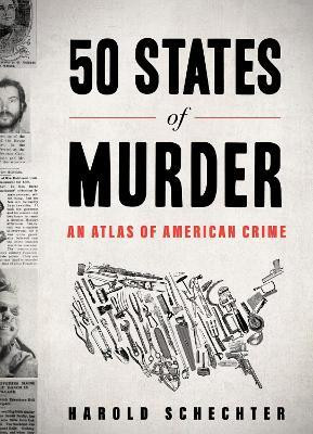 50 States of Murder(English, Paperback, Schechter Harold)