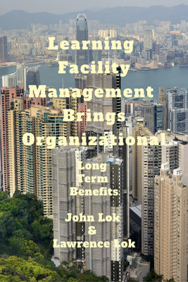 Learning Facility Management Brings Organizational(English, Paperback, John Lok)