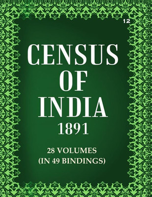 Census Of India 1891: Bombay and Its Feudatories - Report Volume Book 12 Vol. VII, Pt. 1(Paperback, W. W. Drew)