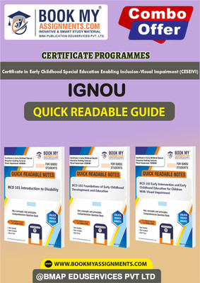 IGNOU BCD101 BCD102 BCD103 Study Material (Quick Readable Notes)for Ignou Student Certificate in Early Childhood Special Education Enabling Inclusion-Visual Impairment (CESEIVI) In English(Paperback, BMA Publication)