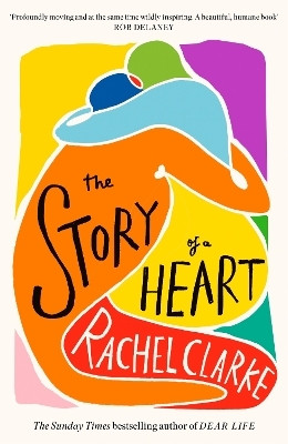 The Story of a Heart(English, Paperback, Clarke Rachel)