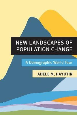 New Landscapes of Population Change(English, Paperback, Hayutin Adele M.)