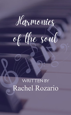 Haromonies of the Soul Songs of the heart(Paperback, Rachel Valerian Rozario)