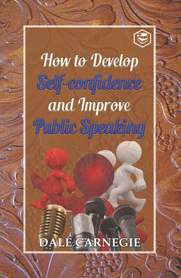 How to develop self-confidence and Improve public Speaking (Hardcover Library Edition)(Paperback, Dale Carnegie)