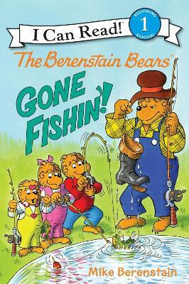 The Berenstain Bears: Gone Fishin'!(English, Paperback, Berenstain Mike)