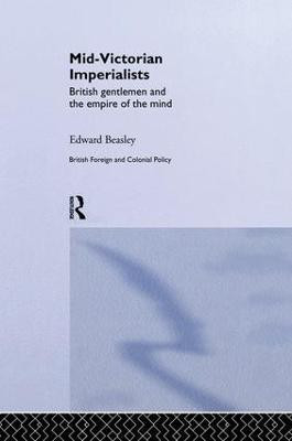 Mid-Victorian Imperialists(English, Paperback, Beasley Edward)