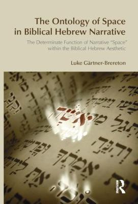 The Ontology of Space in Biblical Hebrew Narrative(English, Paperback, Gartner-Brereton Luke)