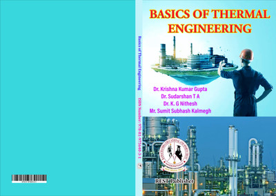 Basics of Thermal Engineering(Paperback, Dr.Krishna Kumar Gupta, Dr. Sudarshan T A, Dr.K. G Nithesh, Mr. Sumit Subhash Kalmegh)