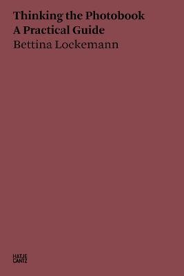 Bettina Lockemann: Thinking the Photobook(English, Paperback, unknown)