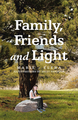 Family, Friends and Light(English, Paperback, Marie - Elena)