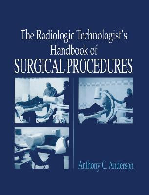 The Radiology Technologist's Handbook to Surgical Procedures(English, Electronic book text, Anderson AnthonyC)