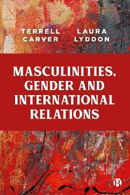 Masculinities, Gender and International Relations(English, Paperback, Carver Terrell)
