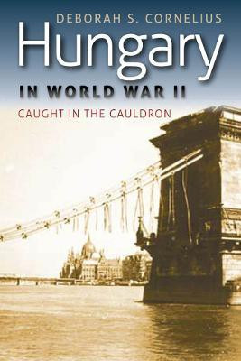 Hungary in World War II(English, Paperback, Cornelius Deborah S.)