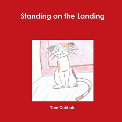 Standing on the Landing(English, Paperback, Cobbold Tom)