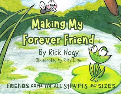 Making My Forever Friend(English, Paperback, Nagy Rick)