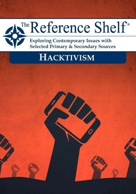 Reference Shelf: Hacktivism(English, Paperback, HW Wilson)