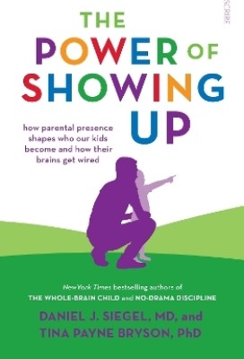 The Power of Showing Up(English, Paperback, Siegel Daniel J. MD)