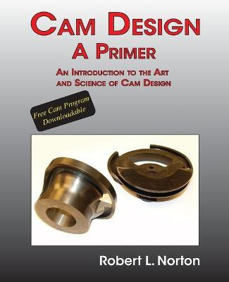 Cam Design-A Primer(English, Paperback, Norton Robert L)