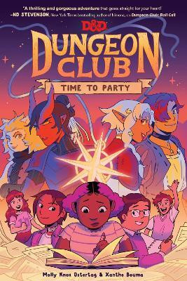 Dungeons & Dragons: Dungeon Club: Time to Party(English, Paperback, Ostertag Molly Knox)