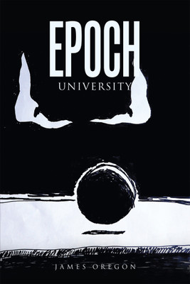 Epoch University(English, Paperback, Oregon James)