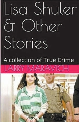 Lisa Shuler & Other Stories(English, Paperback, Maravich Larry)