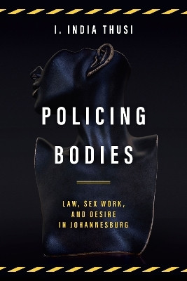 Policing Bodies(English, Electronic book text, Thusi I. India)
