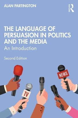 The Language of Persuasion in Politics and the Media(English, Paperback, Partington Alan)