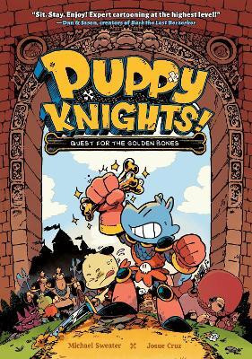 Puppy Knights: Quest for the Golden Bones(English, Hardcover, Sweater Michael)