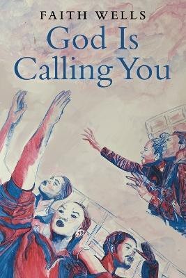 God Is Calling You(English, Paperback, Wells Faith)