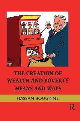 The Creation of Wealth and Poverty(English, Paperback, Bougrine Hassan)