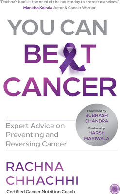 You Can Beat Cancer(English, Paperback, Chhachhi Rachna)
